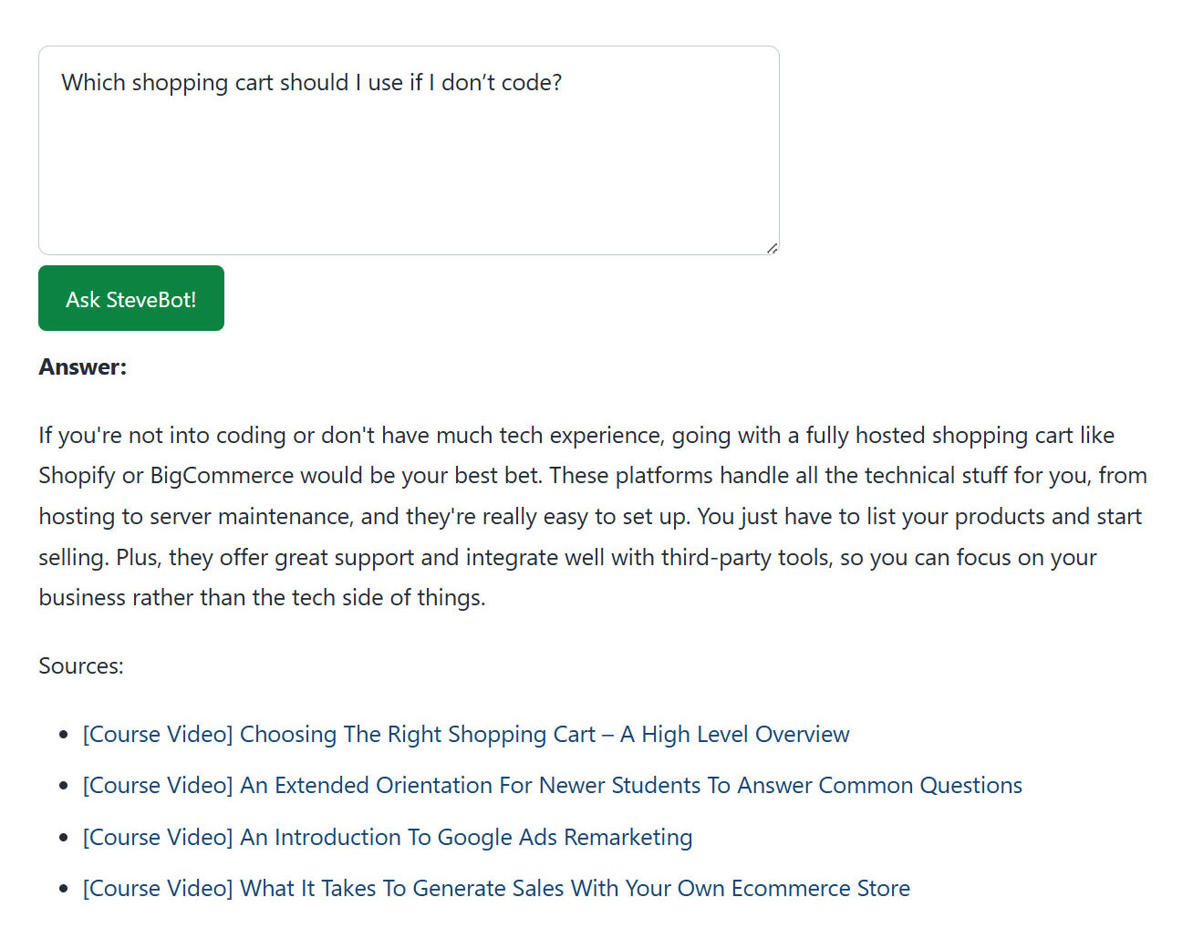 SteveBot answering the question &ldquo;Which shopping cart should I use if I don&rsquo;t code?&rdquo; and listing four course lessons as sources
